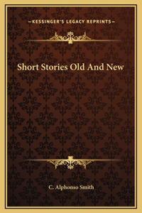 Short Stories Old And New