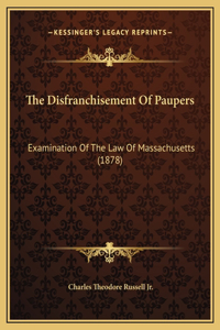 The Disfranchisement Of Paupers