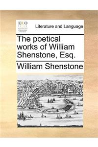 The Poetical Works of William Shenstone, Esq.