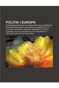 Politik I Europa: Europeiska Kristliga Politiska Rorelsen, Europeiska Samarbetsregioner, Europeiska Unionens Politik Och Inre Atgarder