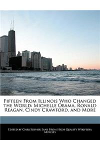 Fifteen from Illinois Who Changed the World