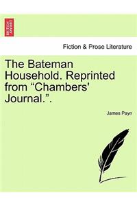The Bateman Household. Reprinted from 
