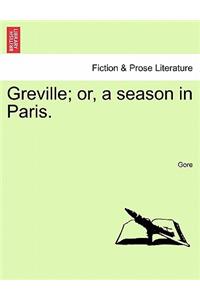 Greville; Or, a Season in Paris.