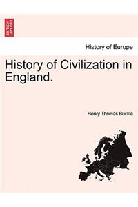History of Civilization in England.