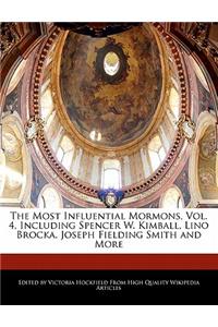 An Unauthorized Guide to the Most Influential Mormons, Vol. 4, Including Spencer W. Kimball, Lino Brocka, Joseph Fielding Smith and More