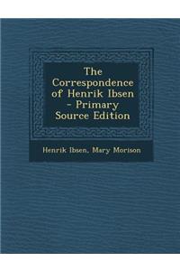 The Correspondence of Henrik Ibsen