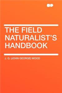 The Field Naturalist's Handbook