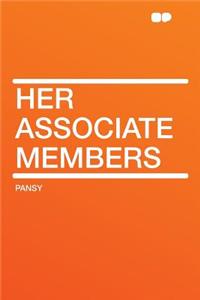 Her Associate Members