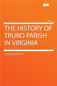 The History of Truro Parish in Virginia