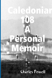 Caledonian 108 A Personal Memoir