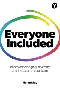 Everyone Included: How to improve belonging, diversity and inclusion in your team