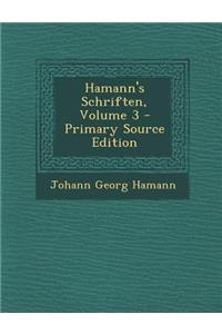 Hamann's Schriften, Volume 3 - Primary Source Edition