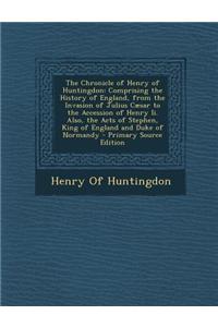 The Chronicle of Henry of Huntingdon