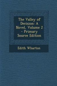 The Valley of Decision: A Novel, Volume 2