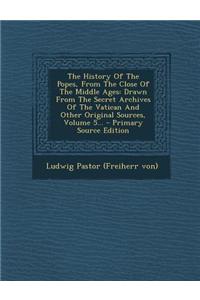 The History of the Popes, from the Close of the Middle Ages