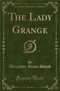 The Lady Grange (Classic Reprint)