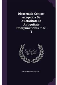 Dissertatio Critico-Exegetica de Auctoritate Et Antiquitate Interpunctionis in N. T