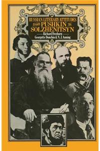Russian Literary Attitudes from Pushkin to Solzhenitsyn