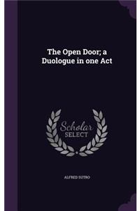 The Open Door; a Duologue in one Act