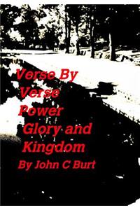 Verse By Verse - Power, Glory and Kingdom
