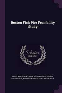 Boston Fish Pier Feasibility Study