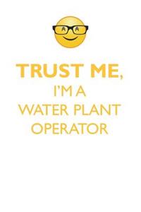 TRUST ME, I'M A WATER PLANT OPERATOR AFFIRMATIONS WORKBOOK Positive Affirmations Workbook. Includes