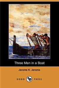 Three Men in a Boat (Dodo Press)