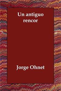 Un Antiguo Rencor