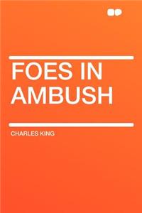 Foes in Ambush