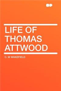 Life of Thomas Attwood