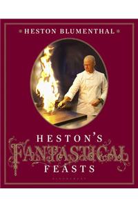 Heston's Fantastical Feasts