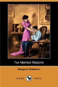 I've Married Marjorie (Dodo Press)