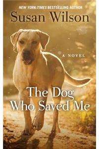 The Dog Who Saved Me