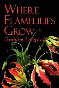 Where Flamelilies Grow