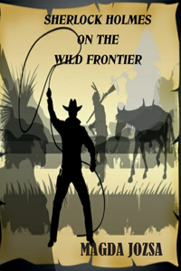 Sherlock Holmes on the Wild Frontier