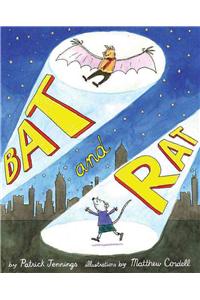 Bat and Rat