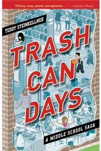 Trash Can Days: A Middle School Saga