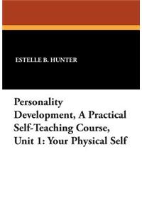 Personality Development, a Practical Self-Teaching Course, Unit 1