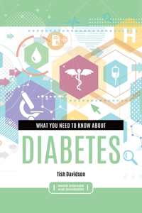 What you need to know about Diabetes