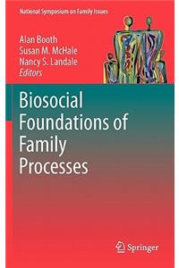 Biosocial Foundations of Family Processes