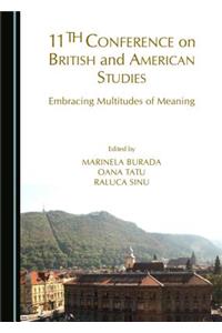 11th Conference on British and American Studies: Embracing Multitudes of Meaning