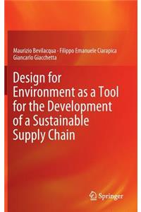 Design for Environment as a Tool for the Development of a Sustainable Supply Chain