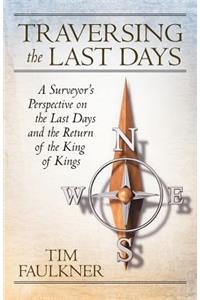 Traversing the Last Days