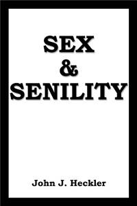 Sex & Senility