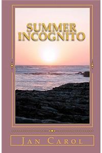 Summer Incognito