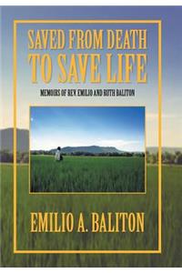 Saved from Death to Save Life