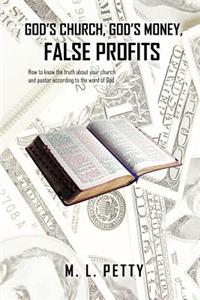 God's Church, God's Money, False Profits
