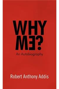 Why Me?
