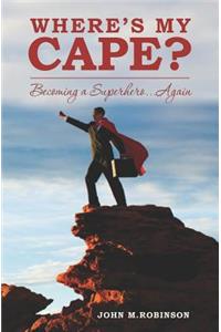 Where's My Cape?