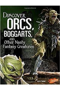 Discover Orcs, Boggarts, and Other Nasty Fantasy Creatures